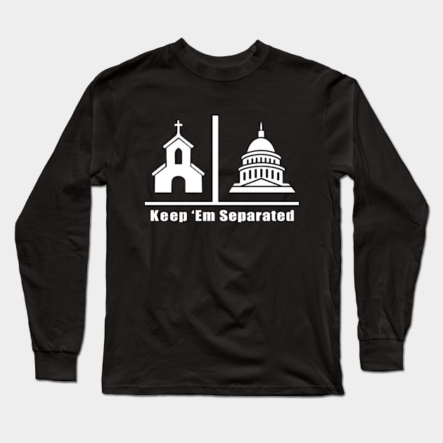 Keep 'Em Separated Long Sleeve T-Shirt by Blackhearttees